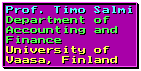 Prof. Timo Salmi, Department of Accounting and Finance,
University of Vaasa, Finland